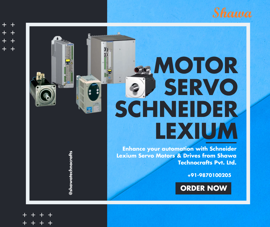 Schneider Lexium Servo Motors & Drives – Sales & Repair | Shawa Technocrafts