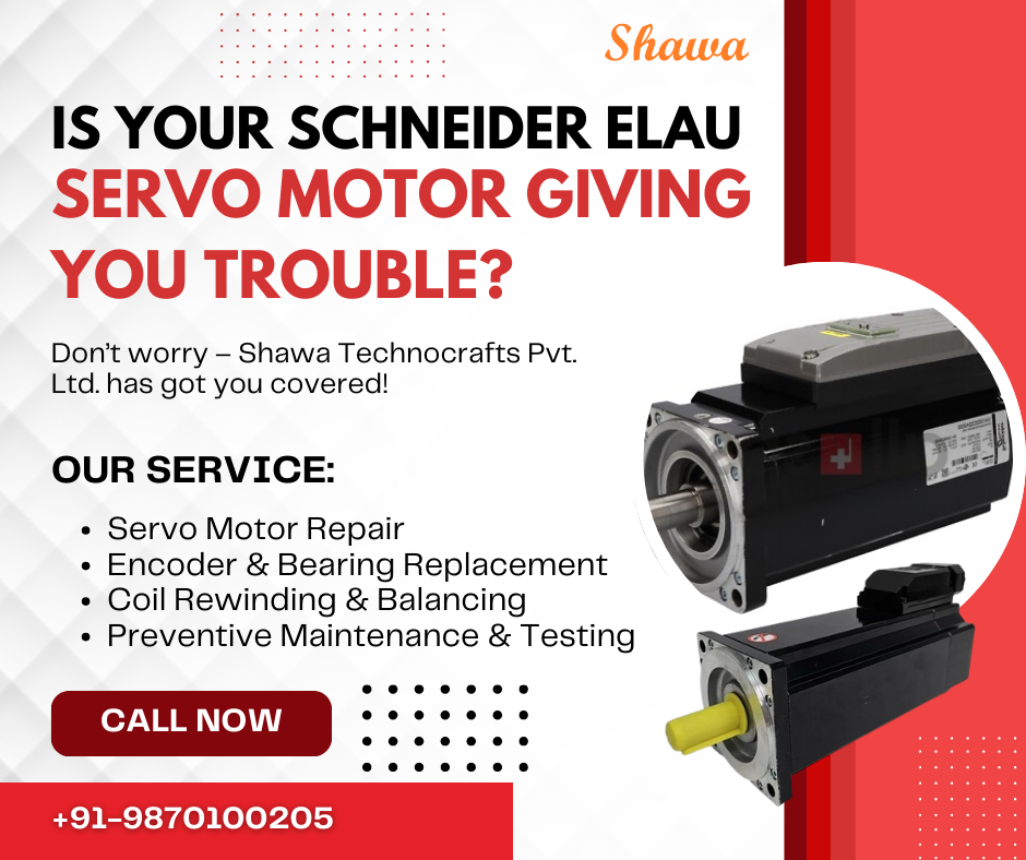 Schneider Elau Servo Motor Repair & Services – Reliable Solutions for Industrial Automation